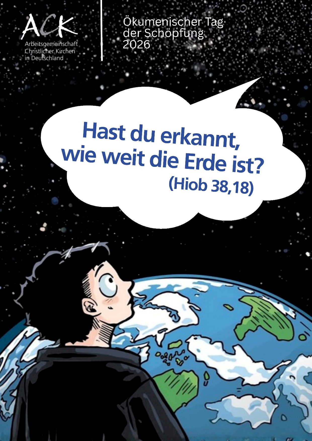 Hast du erkannt, wie weit die Erde ist? (Hiob 38, 18) - Comic mit Person vor dem Planeten Erde im Weltraum mit Sternenhimmel